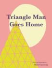 Image for Triangle Man Goes Home