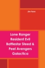 Image for Lone Ranger, Resident Evil, Battlestar, Steed &amp; Peel Avengers, Galactica