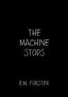 Image for The machine stops
