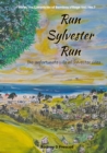 Image for Run Sylvester Run: The unfortunate Life of Sylvester Giles