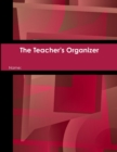 Image for The Teacher&#39;s Organizer