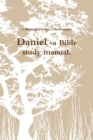 Image for Daniel -a Bible study manual.