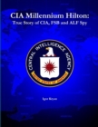 Image for CIA Millennium Hilton: True Story of CIA, FSB and ALF Spy