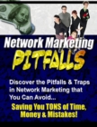 Image for Network Marketing Pitfalls - Discover the Pitfalls &amp; Traps in Network Marketing That You Can Avoid, Saving You Tons of Time, Money &amp; Mistakes!