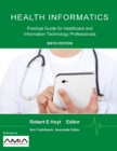 Image for Health Informatics: Practical Guide for Healthcare and Information Technology Professionals (Sixth Edition)