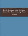 Image for Torah Gematria of the Set-Apart Spirit: The River of Living Water