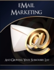 Image for Email Marketing and Growing Your Subscriber List