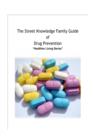 Image for The Street Knowledge Family Guide of Drug Prevention