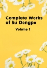 Image for Complete Works of Su Dongpo  Volume 1