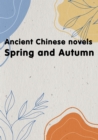 Image for Ancient Chinese novels:Spring and Autumn