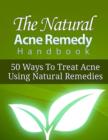 Image for Natural Acne Remedy Handbook - 50 Ways to Treat Acne Using Natural Remedies