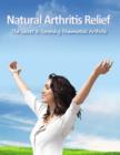 Image for Natural Arthritis Relief - The Secret to Reversing Rheumatoid Arthritis