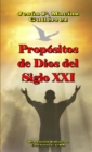 Image for Propositos De Dios Del Siglo Xxi