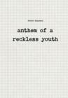 Image for Anthem of a Reckless Youth