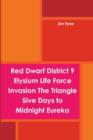 Image for Red Dwarf District 9 Elysium Life Force Invasion The Triangle 5ive Days to Midnight Eureka