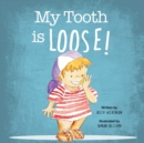 Image for My Tooth is Loose!