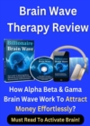 Image for Brain Wave Therapy Review - Know How Alpha, Beta, Gama Brain Wave Work To Activate Billionaire Mind-set?
