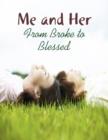 Image for Me and Her - From Broke to Blessed