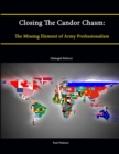 Image for Closing The Candor Chasm: The Missing Element of Army Professionalism (Enlarged Edition)