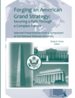 Image for Forging an American Grand Strategy: Securing a Path Through a Complex Future (Enlarged Edition)