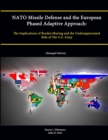 Image for NATO Missile Defense and the European Phased Adaptive Approach: The Implications of Burden Sharing and the Underappreciated Role of The U.S. Army (Enlarged Edition)
