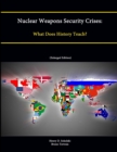 Image for Nuclear Weapons Security Crises : What Does History Teach?