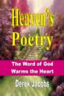 Image for Heaven&#39;s Poetry: The Word of God Warms the Heart
