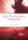 Image for Lilith: The First Born: &amp;quote;Awakening&amp;quote;