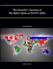 Image for The Security Concerns of The Baltic States as NATO Allies (Enlarged Edition)