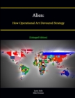 Image for Alien: How Operational Art Devoured Strategy [Enlarged Edition]
