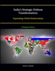 Image for India&#39;s Strategic Defense Transformation: Expanding Global Relationships [Enlarged Edition]
