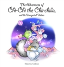 Image for Adventures of Chi-Chi the Chinchilla and the Unexpected Visitors