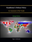 Image for Kazakhstan&#39;s Defense Policy:An Assessment of the Trends [Enlarged Edition]