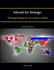 Image for Schools for Strategy: Teaching Strategy for 21st Century Conflict [Enlarged Edition]