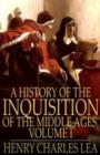 Image for History of the Inquisition of the Middle Ages: Volume I