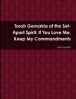 Image for Torah Gematria of the Set-Apart Spirit: If You Love Me, Keep My Commandments