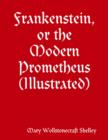 Image for Frankenstein, or the Modern Prometheus (Illustrated)