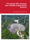 Image for Nerdy OWL Science Text: Middle Grades Earth Science