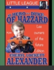 Image for My Hero Is a Duke...of Hazzard Little League, Kyle Mullins Edition