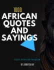 Image for 1000 Wise African Proverbs And Sayings: Deep African Wisdom
