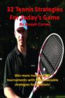 Image for 32 Tennis Strategies for Today&#39;s Game