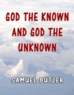 Image for God the Known and God the Unknown.
