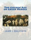 Image for Golden Age of Greek Heroes