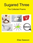 Image for Sugared Three: The Collected Poems