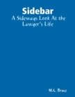 Image for Sidebar: A Sideways Look At the Lawyer&#39;s Life