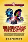 Image for THE ENTERTAINER MEETS CHATGPT: Encounter Between Entertainer and ChatGPT Reveals Everything Entertainers Need To Know About Using Artificial Intelligence In The Entertainment Industry
