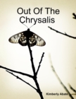 Image for Out of the Chrysalis : Free to Fly