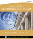 Image for The legal environment today  : business in its ethical, regulatory, e-commerce, and global setting