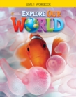 Image for Explore Our World 1: Workbook