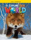 Image for Explore Our World 3: Workbook